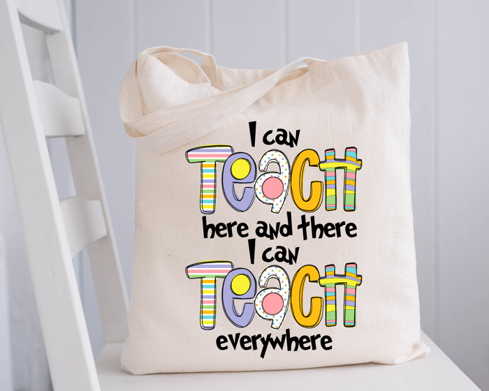 Teacher Tote- I Can Teach Everywhere