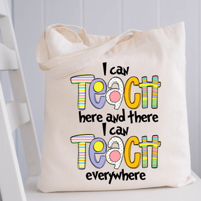 Teacher Tote- I Can Teach Everywhere