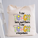  Teacher Tote- I Can Teach Everywhere