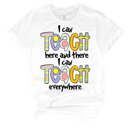  Teacher Tee- I Can Teach Everywhere
