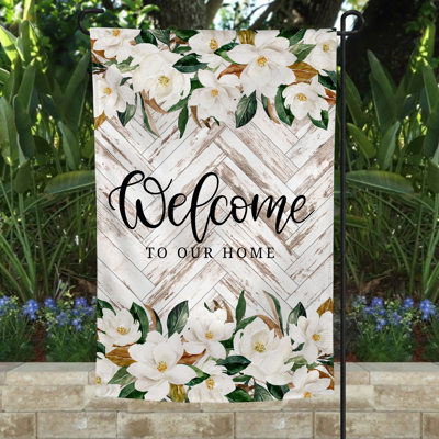 Garden Flag - Welcome to Our Home Magnolia Wood