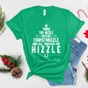  T-Shirt - Twas Christmizzle Hizzle Christmas Tee Family Pajamas