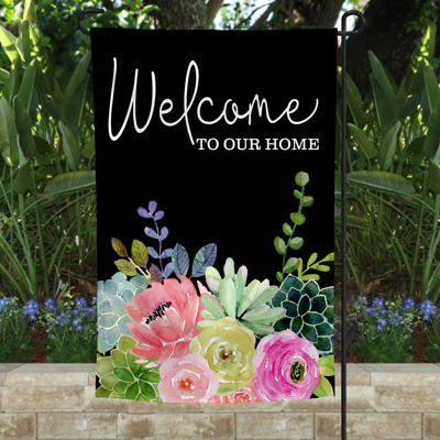 Garden Flag - Welcome to Our Home Succulents and Flowers