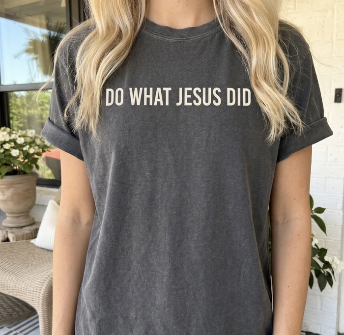 Do What Jesus Did Comfort Colors Tee, Christian Graphic Shirt, Minimal Faith Shirt, Inspirational Jesus Quote Tee, Christian Gift for Women