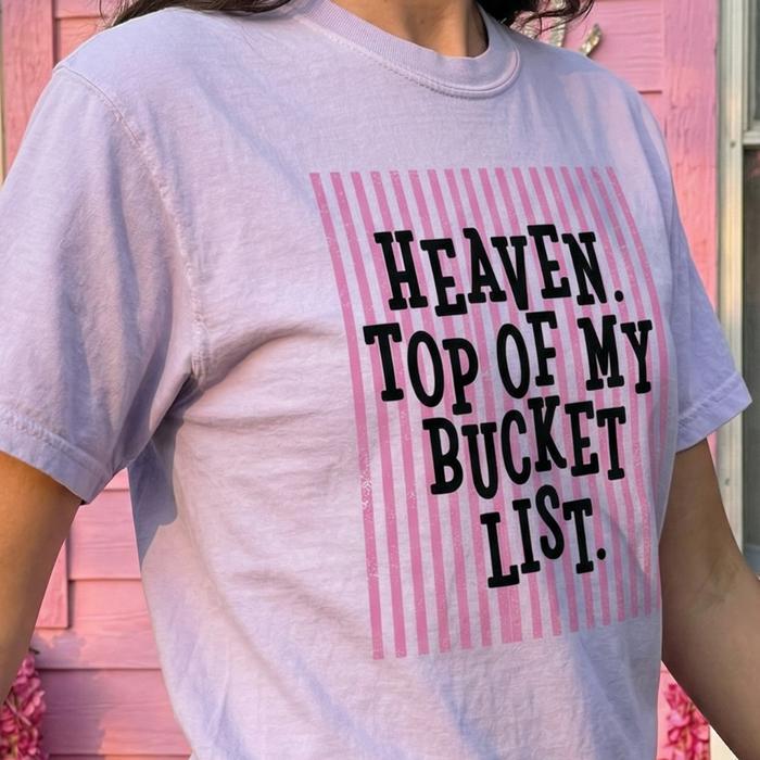 Heaven Top of My Bucket List Shirt, Christian Graphic Tee, Religious Gift for Her, Faith Shirt, Funny Christian Tee, Heaven Shirt, Bible Tee