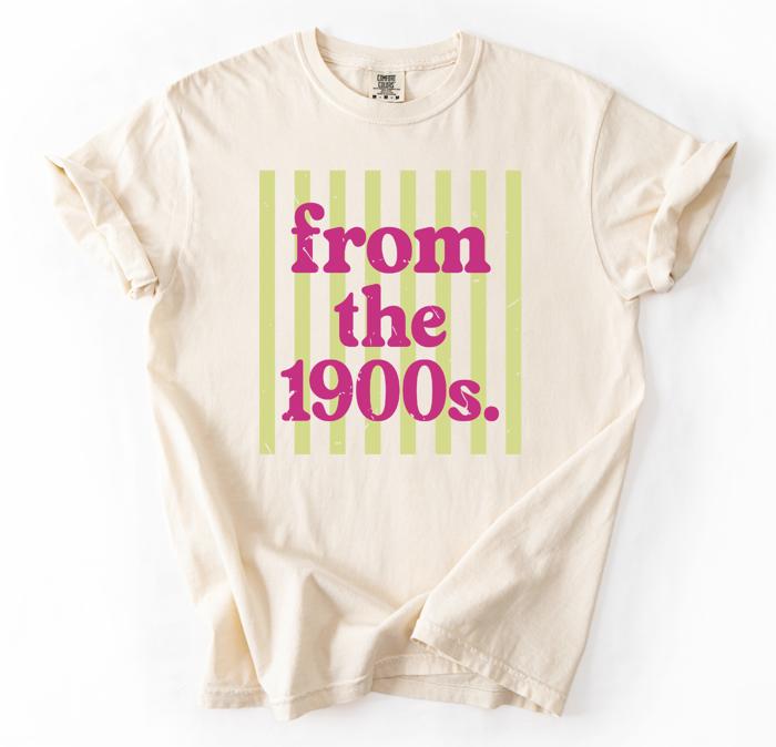 From the 1900s Graphic Tee, Birth Year Outfit, Retro Humor Shirt, Funny Vintage Tee, Retro Stripe Shirt, Sarcastic Gift for Her Aesthetic Top