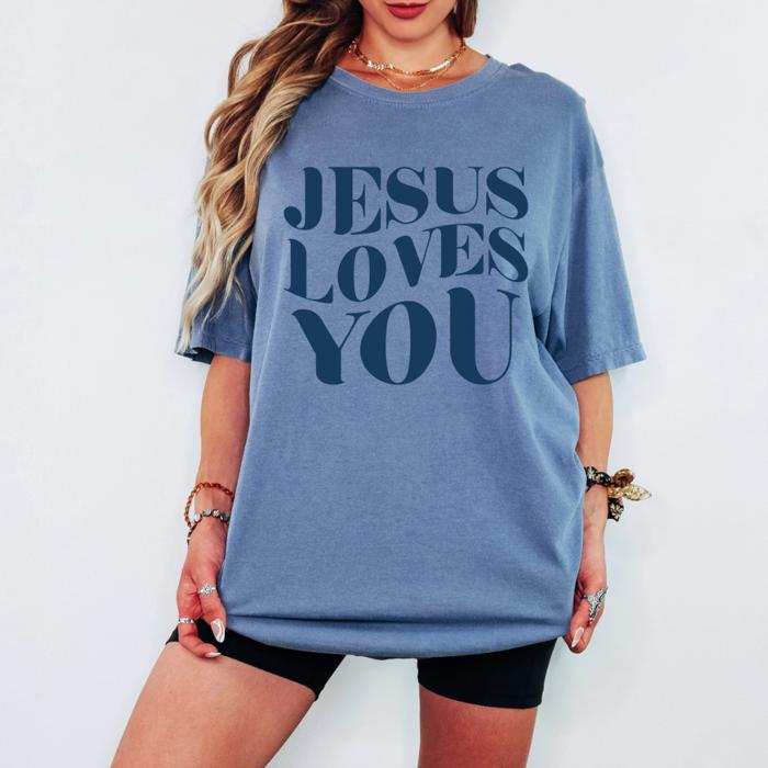 Jesus Loves You Graphic Tee, Christian T-Shirt for Women, Faith-Based Shirt with Bold Typography, Inspirational Graphic Tee, Church Christian Apparel