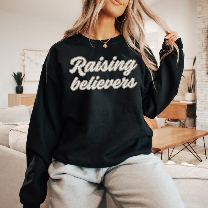 Raising Believers Women’s Sweatshirt, Christian Mom Sweatshirt, Faith Based Apparel for Women, Religious Gift for Moms & Teachers