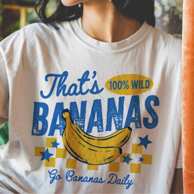 That's 100% Wild Bananas Comfort Colors Tee, Funny Sarcastic Quote Shirt, Humor Graphic Tee, Monkey Business Outfit, Gift For Her