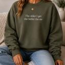  The Older I Get The Heller The No Sweatshirt, Funny Embroidered Crewneck