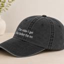  The Older I Get The Heller The No Hat, Embroidered Funny Hat, Vintage Dad Cap