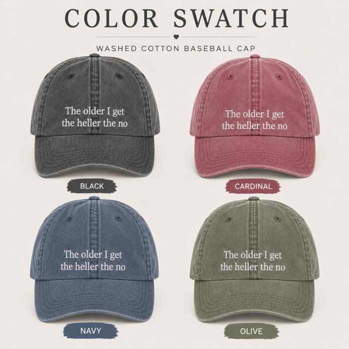 The Older I Get The Heller The No Hat, Embroidered Funny Hat, Vintage Dad Cap