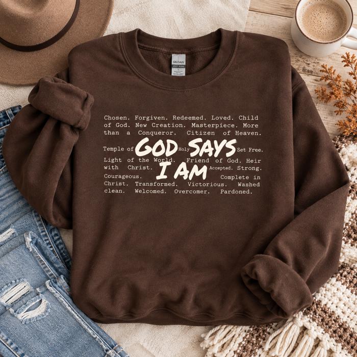 God Says I Am Sweatshirt, Christian Crewneck, Faith Based Sweatshirt, Jesus Shirt, Christian Gift, Religious Sweatshirt, Inspirational Crewneck