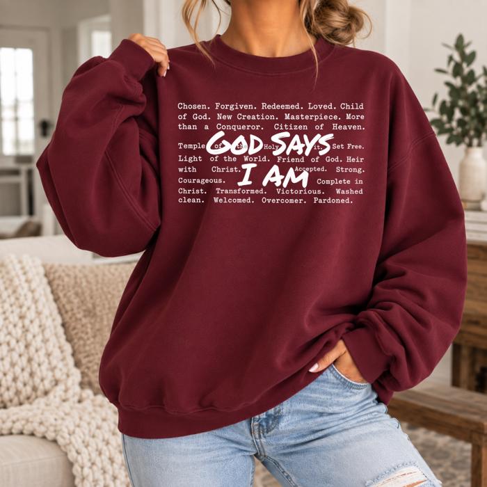 God Says I Am Sweatshirt, Christian Crewneck, Faith Based Sweatshirt, Jesus Shirt, Christian Gift, Religious Sweatshirt, Inspirational Crewneck