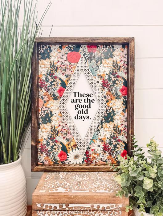 These are the Good Old Days Wooden Framed Sign, Unique Wall Decor, Rattan Wall Hanging, Quote Sign, Floral Home Decor, Inspirational Quote