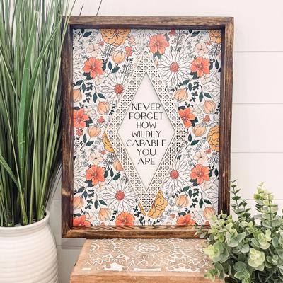Never Forget How Wildly Capable You Are Wooden Framed Sign, Unique Wall Decor, Rattan Wall Hanging, Quote Sign, Floral Home Decor