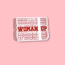  Woman Up Sweatshirt